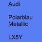 Preview: Audi, Polarblau Metallic, LX5Y.